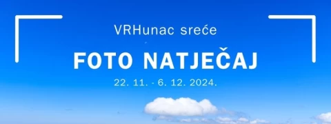 Foto natječaj „VRHunac sreće“